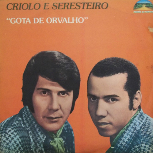 Lp Criolo E Seresteiro (gota De Orvalho)