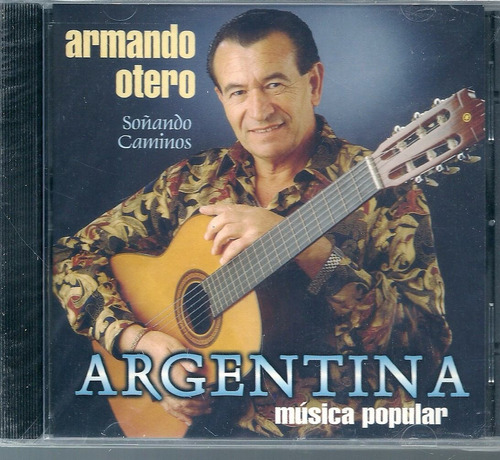 Armando Otero Album Soñando Caminos Sello Patria Cd Nuevo