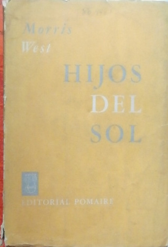 Hijos Del Sol. Morris West. Editorial Pomaire.