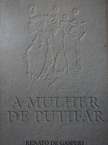 Livro-a Mulher De Putifar:renato De Gasperi