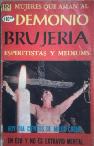 Brujería, Espiritistas Y Mediums, 1972, Sin Autor, 153 P. Mx