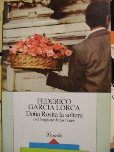 Federico García Lorca - Doña Rosita La Soltera - Nuevo