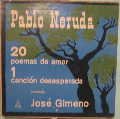 José Gimeno - 20 Poemas Pablo Neruda