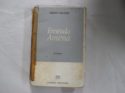Enseada Amena - Augusto Abelaira - Bertrand - 2ª Edição/1965 (Usado)