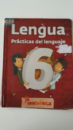 Lengua 6 - Prácticas Del Lenguaje - Mandioca