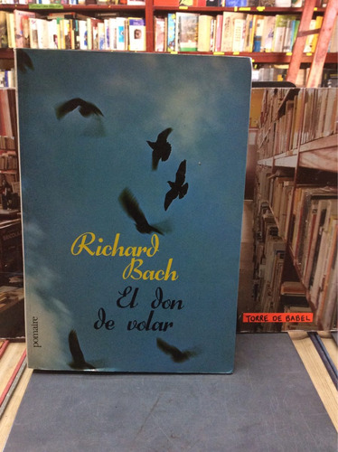 Richard Bach. El Don De  Volar