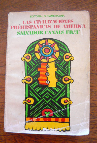 Civilizaciones Prehispánicas, Salvador Canals, Sudamericana