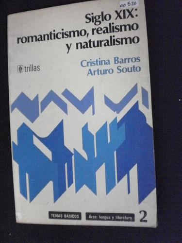 Siglo Xix Romanticismo  Realismo Y Naturalismo - Barros