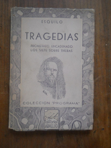 Tragedias. Esquilo. Prometeo Encadenado. Siete Sobre Tebas