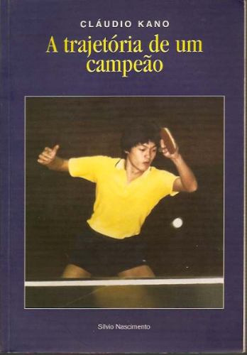 Livro: Cláudio Kano - A Trajetória De Um Campeão - Ilustrado