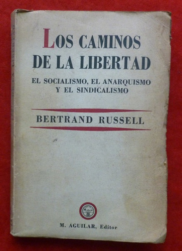 Bertrand Russell - Los Caminos De La Libertad El Socialismo