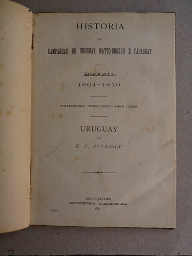 Jourdan, E. C. Historia Das Campanhas Do Uruguay... 1893