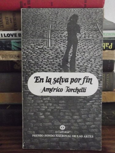 En La Selva Por Fin - Americo Alfredo Torquelli