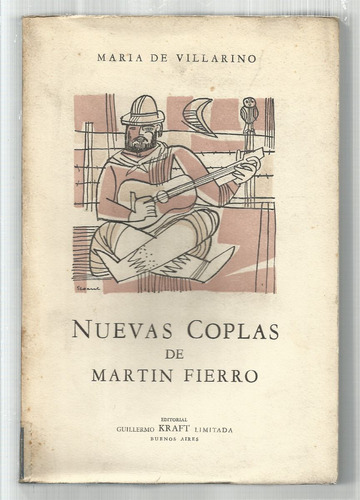 Villarino María De: Nuevas Coplas De Martín Fierro. 1957.