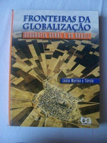 * Fronteiras Da Globalização Geografia Lúcia Marina E Tércio