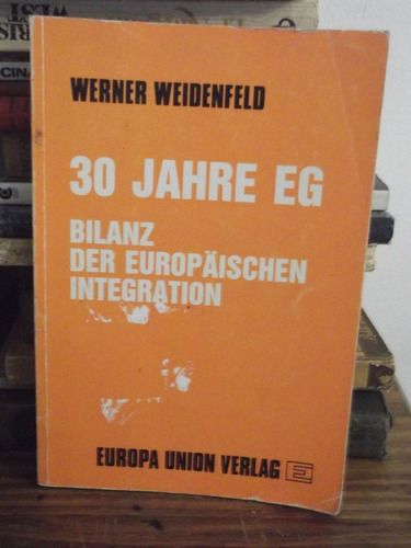 Bilanz Der Europäischen Integration - Werner Weidenfeld