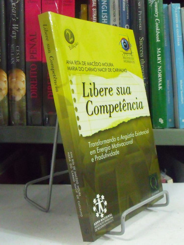 Livro Libere Sua Competência Ana Rita De Macêdo Moura