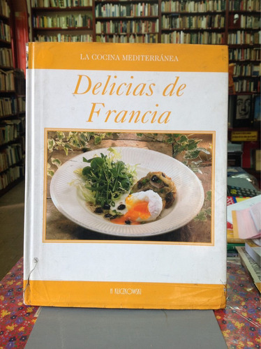 Cocina Mediterranea. Delicias De Francia. Recetas.