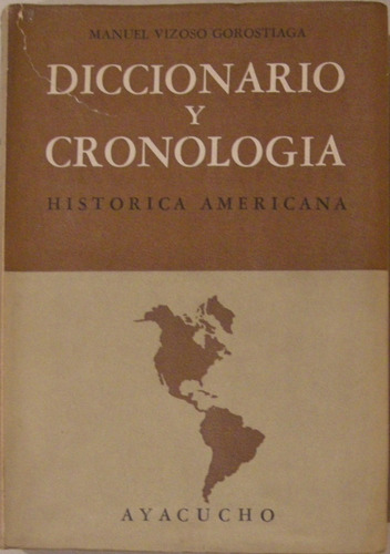 Vizoso Gorostiaga Diccionario Cronologia Historica Americana