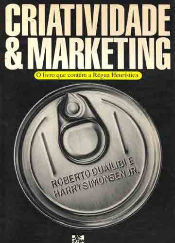 Criatividade E Marketing - Roberto Duailibi, Harry Simonsen