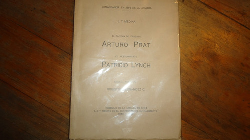 Capitan De Fragata Arturo Prat Vicealmirante Patricio Lynch