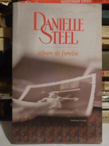 Album De Familia, Danielle Steel,2015,ed Sudamericana,novela