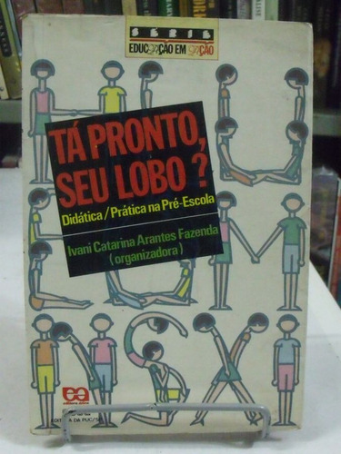 Livro Tá Pronto Seu Lobo?  Ivani Catarina Arantes Fazenda