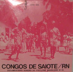 Congos De Saiote/rn - Documentário Folclore Bras Nº 25  1977