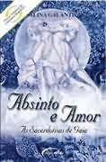 Absinto E Amor - As Sacerdotisas De Gaia, Alina Galante