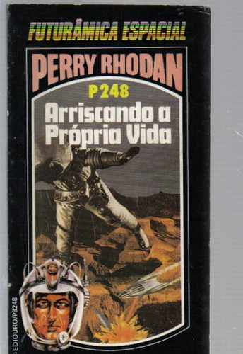 Perry Rhodan 248 - Arriscando A Propria Vida - 2a Edição (Usado)