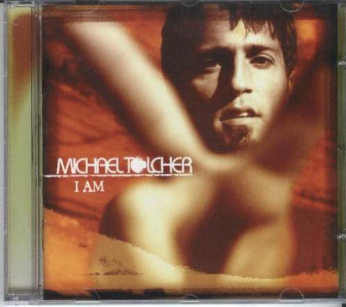 Cd Michael Tolcher - I Am - 2004 - Importado