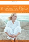 Síndrome Do Pânico, Depressão E Principais Fobias