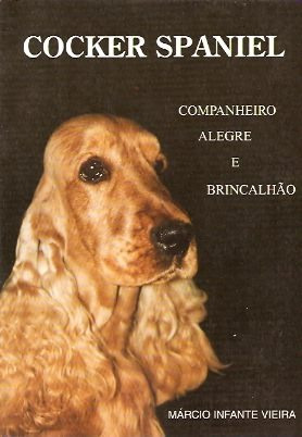 Livro: Cocker Spaniel - Márcio Infante Vieira - Ilustrado