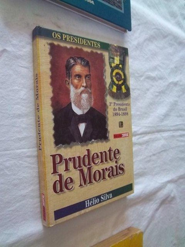 * Os Presidentes - Prudente De Moraes - Biografia