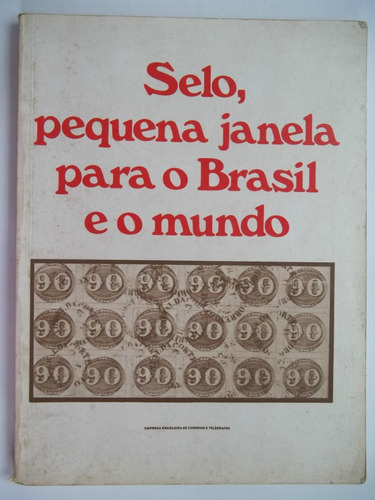 Selo, Pequena Janela Para O Brasil E O Mundo - Correios