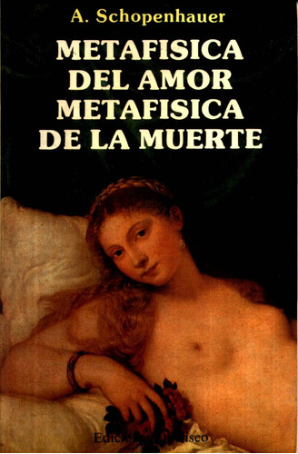 Metafisica Del Amor Metafisica De La Muerte - A.schopenhauer