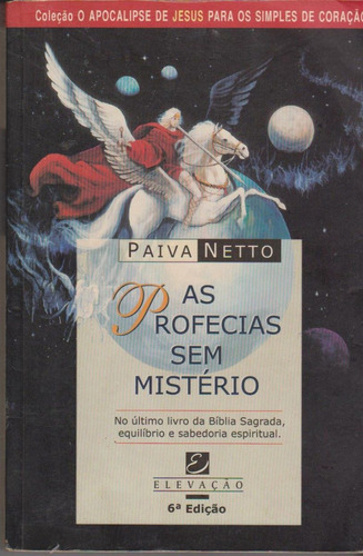 As Profecias Sem Mistério - Paiva Neto