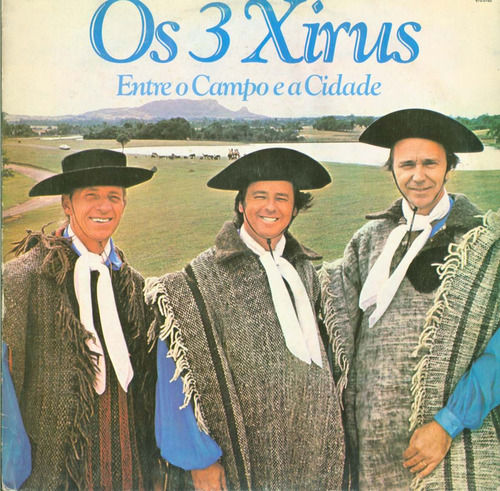 Lp Os 3 Xirus - Entre O Campo E A Cidade