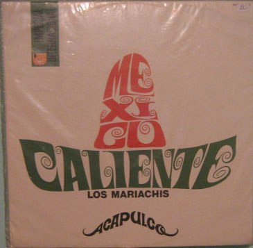 Los Mariachis Acapulco - México Caliente - 1965