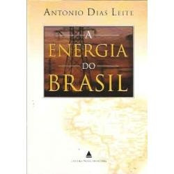 A Energia Do Brasil - Antonio Dias Leite