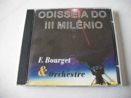 Cd - F. Bourget & Orchestre - Odisséia Do 3º Milênio - B63