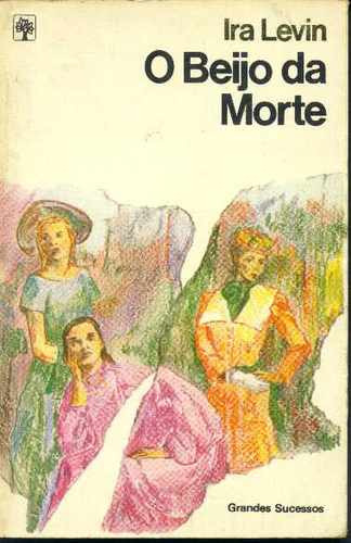 O Beijo Da Morte - Ira Levin