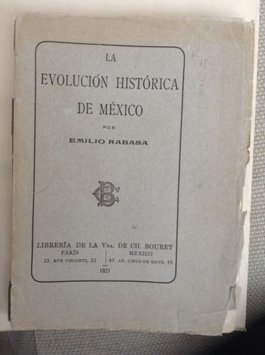 La Evolución Histórica De México Por Emilio Rabasa 1921