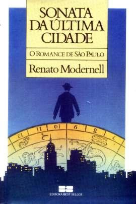 Sonata Da Última Cidade - Romance De São Paulo - R Modernell