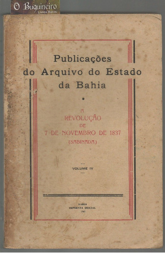 Publicações Do Arquivo Do Estado Da Bahia - Volume Iv