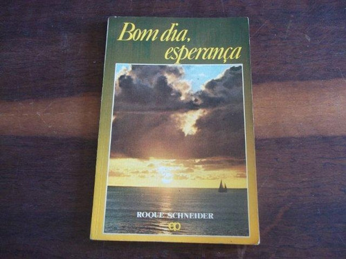 Roque Schneider - Bom Dia Esperança - Religião