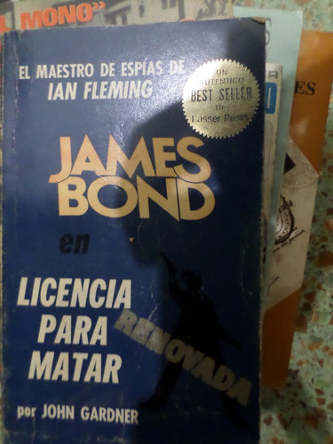James Bond, Licencia Para Matar (renovada)  John Gardner