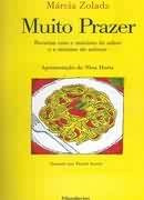 Muito Prazer - Receitas Com O Máximo De Saber E O Mínimo De