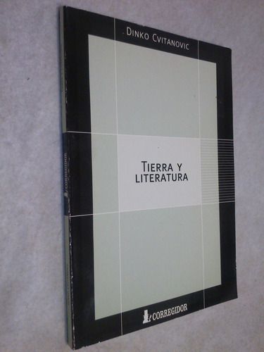 Tierra Y Literatura - Dinko Cvitanovic