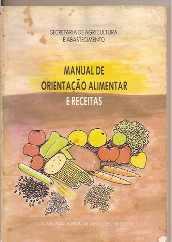 Livro - Manual De Orientação Alimentar E Receitas